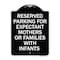 Signmission Reserved Parking for Expectant Mothers or Families W/ Infants Alum Sign, 18" L, 24" H, BW-1824-23106 A-DES-BW-1824-23106 - alternate 1